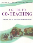 A GUIDE TO CO-TEACHING : Practical Tips For Facilitating Student Learning